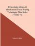 Archaeologia Aeliana Or Miscellaneous Tracts Relating To Antiquity Third Series (Volume Vi)