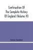 Continuation Of The Complete History Of England (Volume Iv)