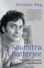 SOUMITRA CHATTERJEE HIS LIFE IN CINEMA AND BEYOND