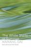 The White Shirts of Summer : New and Selected Poems