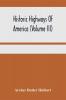 Historic Highways Of America (Volume Iii); Washington'S Road (Nemacolin'S Path) The First Chapter Of The Old French War