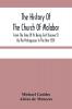 The History Of The Church Of Malabar From The Time Of Its Being First Discover'D By The Portuguezes In The Year 1501