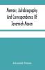 Memoir Autobiography And Correspondence Of Jeremiah Mason