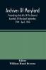 Archives Of Maryland; Proceedings And Acts Of The General Assembly Of Maryland September 1704 - April 1706