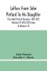 Letters From John Pintard To His Daughter Eliza Noel Pintard Davidson 1816-1833 (Volume Iv) 1832-1833 Index To Volume I-Iv