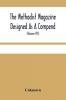 The Methodist Magazine Designed As A Compend Of Useful Knowledge And Of Religious And Missionary Intelligence For The Year Of Our Lord 1825 (Volume Viii)