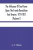 The Influence Of Sea Power Upon The French Revolution And Empire 1793-1812 (Volume I)