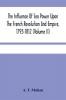 The Influence Of Sea Power Upon The French Revolution And Empire 1793-1812 (Volume II)