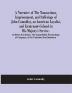 A Narrative Of The Transactions Imprisonment And Sufferings Of John Connolloy An American Loyalist And Lieutenant-Colonel In His Majesty'S Service. In Which Are Shewn The Unjustifiable Proceedings Of Congress In His Treatment And Detention