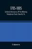 1785-1885 Centennial Anniversary Of The Mahoning Presbyterian Church Danville Pa. Commemorative Services And Historical Discources