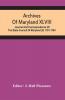 Archives Of Maryland XLVIII ; Journal And Correspondence Of The State Council Of Maryland (8) 1781-1784