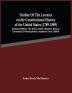 Outline Of The Lectures On The Constitutional History Of The United States (1789-1889) : Delivered Before The Senior Class Wharton School University Of Pennsylvania Academic Year 1888-9