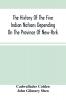 The History Of The Five Indian Nations Depending On The Province Of New-York