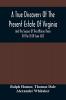 A True Discovers Of The Present Estate Of Virginia And The Success Of The Affaires There Till The 18 Of Iune 1615.; Together With A Relation Of The Seuerall English Townes And Forts The Assured Hopes Of That Countries And The Peace Concluded With The In