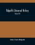 Ridpath'S Universal History : An Account Of The Origin Primitive Condition And Ethnic Development Of The Great Races Of Mankind And Of The Principal Events In The Evolution And Progress Of The Civilized Life Among Men And Nations From Recent And A