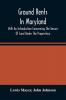 Ground Rents In Maryland; With An Introduction Concerning The Tenure Of Land Under The Proprietary