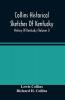 Collins Historical Sketches Of Kentucky; History Of Kentucky (Volume I)