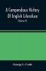 A Compendious History Of English Literature And Of The English Language From The Norman Conquest With Numerous Specimens (Volume II)