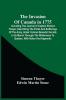 The Invasion Of Canada In 1775 : Including The Journal Of Captain Simeon Thayer Describing The Perils And Sufferings Of The Army Under Colonel Benedict Arnold In Its March Through The Wilderness To Quebec ; With Notes And Appendix