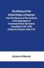 The History Of The United States Of America From The Discovery Of The Continent To The Organization Of Government Under The Federal Constitution 1497-1789 (Volume Ii) Colonial 1663-1773