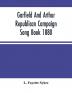 Garfield And Arthur Republican Campaign Song Book 1880