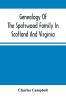 Genealogy Of The Spotswood Family In Scotland And Virginia