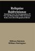 Reliquiae Baldwinianae : Selections From The Correspondence Of The Late William Baldwin With Occasional Notes And A Short Biographical Memoir