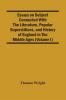 Essays On Subject Connected With The Literature Popular Superstitions And History Of England In The Middle Ages (Volume I)