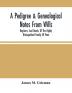 A Pedigree & Genealogical Notes From Wills Registers And Deeds Of The Highly Distinguished Family Of Penn