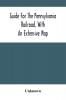 Guide For The Pennsylvania Railroad With An Extensive Map