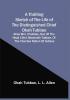 A Thrilling Sketch Of The Life Of The Distinguished Chief Okah Tubbee : Alias Wm. Chubbee Son Of The Head Chief Mosholeh Tubbee Of The Choctaw Nation Of Indians