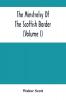 The Minstrelsy Of The Scottish Border (Volume I)