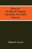 History Of The Reign Of Ferdinand And Isabella The Catholic (Volume I)