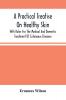 A Practical Treatise On Healthy Skin : With Rules For The Medical And Domestic Treatment Of Cutaneous Diseases