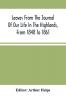 Leaves From The Journal Of Our Life In The Highlands From 1848 To 1861 : To Which Are Prefixed And Added Extracts From The Same Journal Giving An Account Of Earlier Visits To Scotland And Tours In England And Ireland And Yachting Excursions