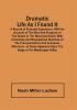 Dramatic Life As I Found It : A Record Of Personal Experience ; With An Account Of The Rise And Progress Of The Drama In The West And South With Anecdotes And Biographical Sketches Of The Principal Actors And Actresses Who Have At Times Appeared Upon The Stage In The Mississippi Valley