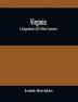 Virginia; A Geographical And Political Summary; Embracing A Description Of The State Its Geology Soils Minerals And Climate ; Its Animal And Vegetable Productions ; Manufacturing And Commercial Facilities ; Religious And Educational Advantages ; Internal Improvements And Form Of Government