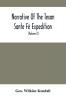 Narrative Of The Texan Sante Fé Expedition : Comprising A Description Of A Tour Through Texas And Across The Great Southwestern Prairies The Camanche And Caygüa Hunting-Grounds With An Account Of The Sufferings From Want Of Food Losses From Hosti