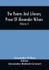 The Poems And Literary Prose Of Alexander Wilson The American Ornithologist. For The First Time Fully Collected And Compared With The Original And Early Editions Mss. Etc (Volume I) Prose