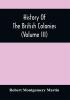 History Of The British Colonies (Volume Iii)