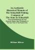 An Authentic Historical Memoir Of The Schuylkill Fishing Company Of The State In Schuylkill : From Its Establishment On That Romantic Stream Near Philadelphia In The Year 1732 To The Present Time