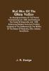 Red Men Of The Ohio Valley : An Aboriginal History Of The Period Commencing A.D. 1650 And Ending At The Treaty Of Greenville A.D. 1795 ; Embracing Notable Facts And Thrilling Incidents In The Settlement By The Whites Of The States Of Kentucky Ohio Indiana And Illinois