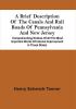 A Brief Description Of The Canals And Rail Roads Of Pennsylvania And New Jersey : Comprehending Notices Of All The Most Important Works Of Internal Improvement In Those States