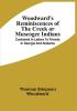 Woodward'S Reminiscences Of The Creek Or Muscogee Indians : Contained In Letters To Friends In Georgia And Alabama