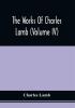 The Works Of Charles Lamb (Volume Iv)