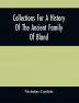 Collections For A History Of The Ancient Family Of Bland