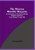 The Western Monthly Magazine A Continuation Of The Illinois Monthly Magazine (Volume I) From January To June 1833