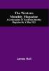 The Western Monthly Magazine A Continuation Of The Illinois Monthly Magazine No. V. May 1833