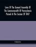 Laws Of The General Assembly Of The Commonwealth Of Pennsylvania Passed At The Session Of 1847; In The Seventy-First Year Of Independence