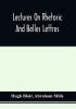 Lectures On Rhetoric And Belles Lettres